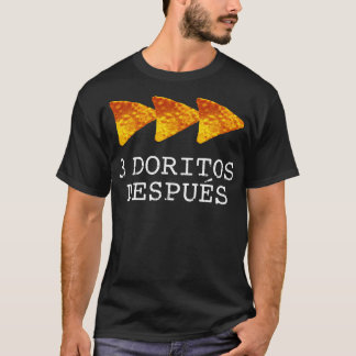 3 Doritos Despues T-shirt