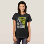 3 Favorite Things Are Eating My Students and Not U T-shirt (Voorkant volledig)