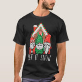 3 Gnomes Let It Snow Gingerbread House Christmas G T-shirt (Voorkant)