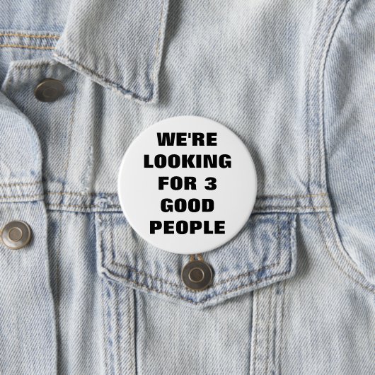 3 Good People Button (In situ)