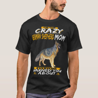 3 Ik ben de gekke Duitse-herdermoeder waar iederee T-shirt