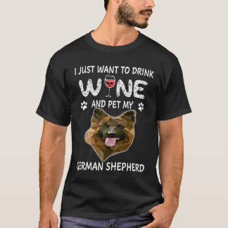 3 Ik wil gewoon wijn drinken en mijn Duitse herder T-shirt