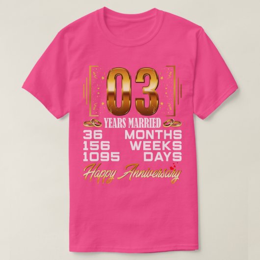 3 jaar gehuwd grappig 3rd Wedding Jubileum T-shirt (Design voorkant)