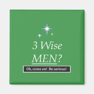 3 Mannen? Kom op. Magneet