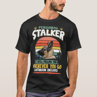 3 Persoonlijke Stalker Ik Zal Je Overal Volgen T-shirt