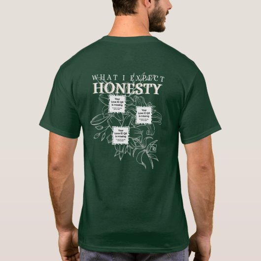 3 QRs - "HONESTY - FLOWERS" - What I Expect T-shirt (Achterkant)
