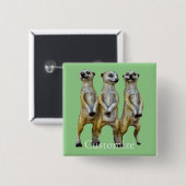 3 Staande Meerkats Thunder_Cove Vierkante Button 5,1 Cm (Voorkant /achterkant)