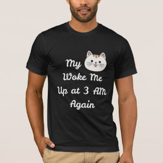 3 uur 's nachts kat wekoproep katteneigenaar humor t-shirt