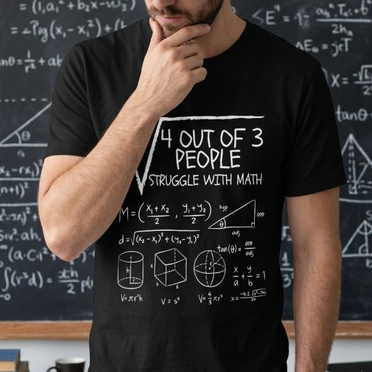 3 van de 4 mensen worstelen met wiskunde t-shirt