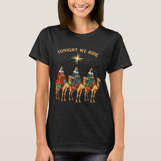 3 Wise Men Tonight We Ride Christmas  T-shirt (Voorkant)