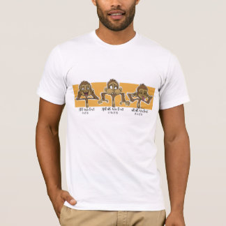 3 Wise Monkeys T-shirt