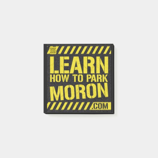 3" x 3" Post It Note Pad - Learn How To Park Moron (Voorkant)