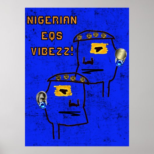 3D NIGERIAANSE EQ's VIBEZZ Poster! Poster (Voorkant)