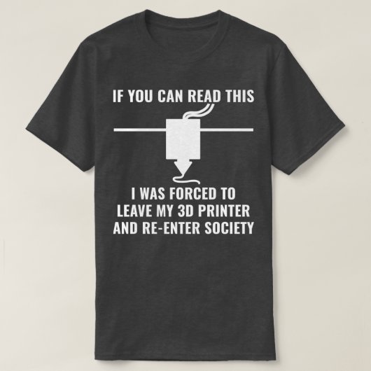3D Printer Grappige 3D-printen als je dit kunt lez T-shirt (Design voorkant)