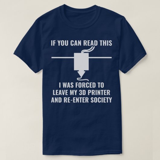 3D Printer Grappige 3D-printen als je dit kunt lez T-shirt (Design voorkant)