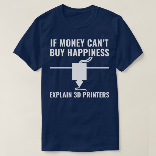 3D Printer Grappige 3D Printing Geluk T-shirt (Design voorkant)