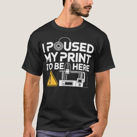 3D-printer nerd gepauzeerde maker-filamentafdruk T-shirt (Voorkant)