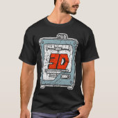 3D Printing T for a 3D Printer Enthusiast 2 T-shirt (Voorkant)