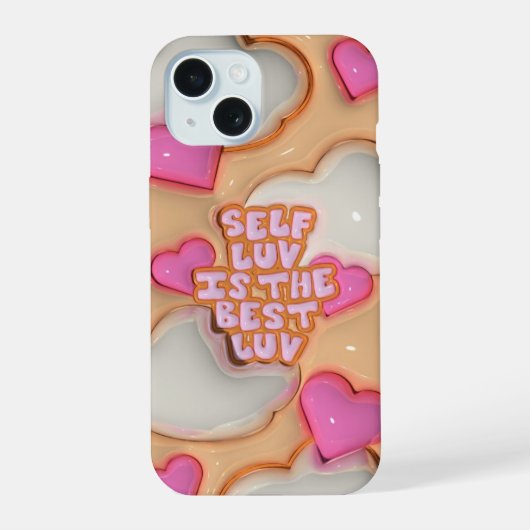 3D Puffy Zelf Liefde Is De Beste Liefde Telefoon C iPhone 15 Case (Achterkant)