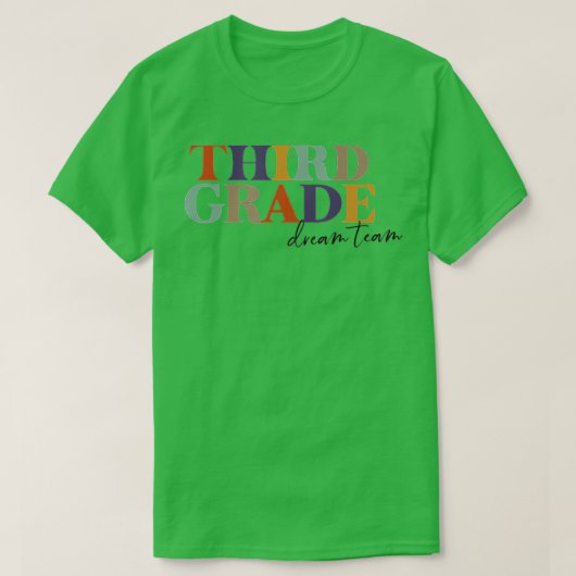 3de graad Team Teacher Derde Grade Dream Team T-shirt (Design voorkant)