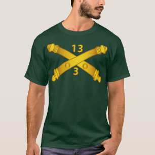 3e BN 13e Veldartillerie Regiment Arty Br wo Tx T-shirt