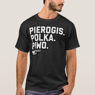 3ps van Dyngus Day (Pierogis Polka Piwo) T-shirt