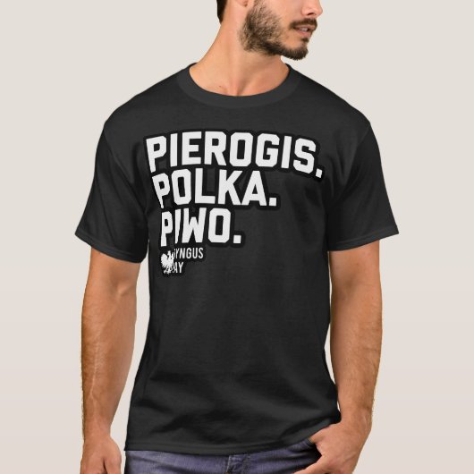 3ps van Dyngus Day (Pierogis Polka Piwo) T-shirt (Voorkant)