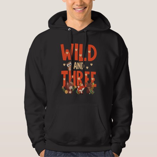 3rd Birthday Wild & Three Woodland Animals For Kid Hoodie (Voorkant)