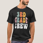 3rd Grade Crew Retro Groovy Teacher Happy 1st Day T-shirt (Voorkant)