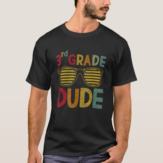 3rd Grade Dude Third Grade Teachers Students Back  T-shirt (Voorkant)
