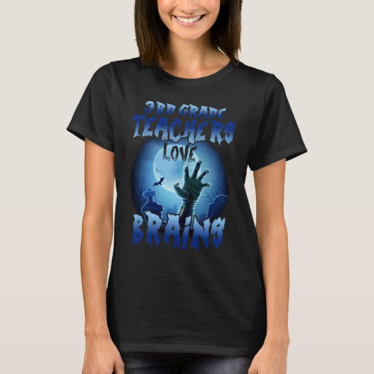 3rd Grade Teachers Love Brains Halloween Costumes T-shirt (Voorkant)