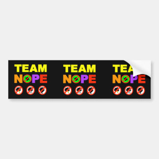 3x Team Nope-Bumperstickers Bumpersticker