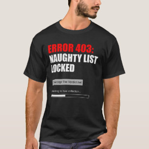 403 Stoute Lijst Geblokkeerd Grappig Kerstmis Prog T-shirt