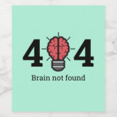 404 Brain niet gevonden Funny Wine Label Wijn Etiket (Enkel label)