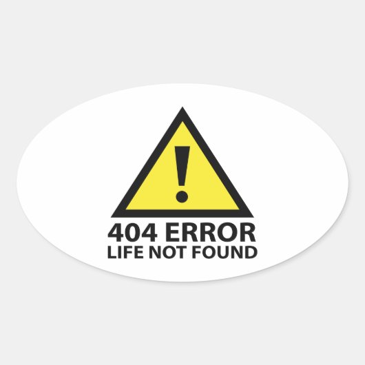 404 Fout: leven niet gevonden Ovale Sticker (Voorkant)