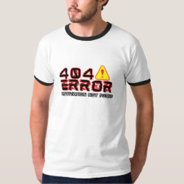 404 Fout – Motivatie niet gevonden T-shirt