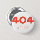 404 fout ronde button 5,7 cm (Voorkant /achterkant)