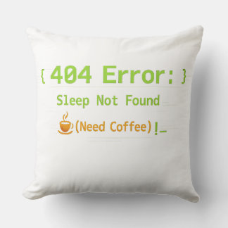 404 Fout: Slaap Niet Gevonden (Koffie Nodig) - Kussen
