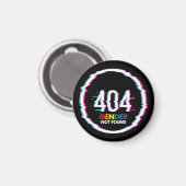 404 Geslacht Niet gevonden | Funny LGBTQ | Pride Magneet (Voorkant / Achterkant)