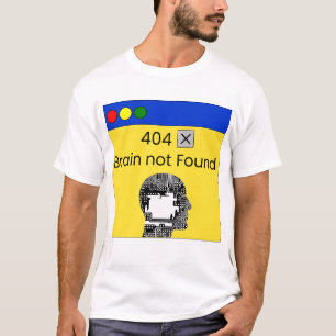 404 hersenen niet gevonden T-shirt
