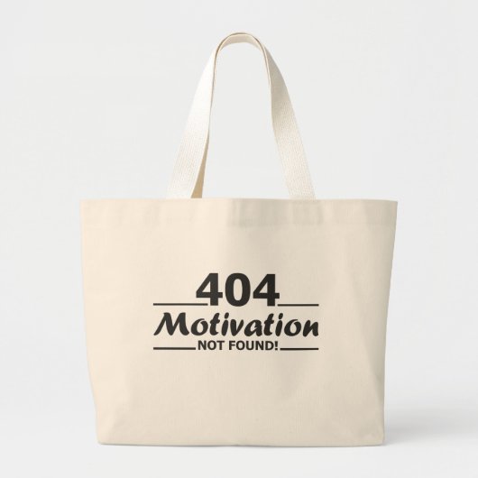 404. Motivatie niet gevonden! Grote Tote Bag (Voorkant)