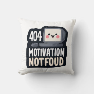 404 Motivatie Niet Gevonden – Schattige Luie Dag Kussen
