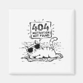 404 Motivation Not Found Funny Lazy Cat Humor Cat  Magneet (Voorkant)