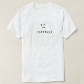 404 Niet gevonden T-shirt | Funny Error Code Meme (Design voorkant)