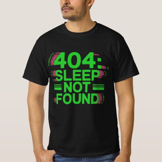 404: Slaap niet gevonden – Funny Gamer Error T-shi T-shirt (Voorkant)