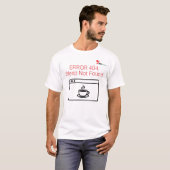 404 Slaap Niet Gevonden T-Shirt (Voorkant volledig)