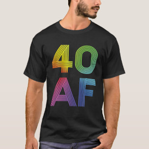 40 AF, 40e verjaardag, voor mannen T-shirt