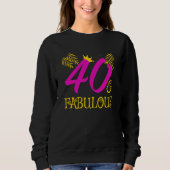 40 And Fabulous  40 And Fabulous  For Women Trui (Voorkant)
