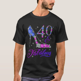 40 And Still Fabulous Heels Women 40Th Birthday T-shirt