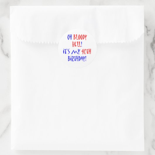40 Bloody Hell Ronde Sticker (Tas)